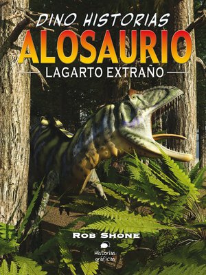 cover image of Alosaurio. Lagarto extraño